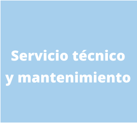 Servicio técnico  y mantenimiento