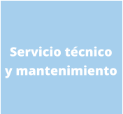 Servicio técnico  y mantenimiento